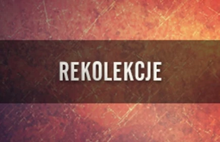 Rekolekcje wielkopostne 2019 1